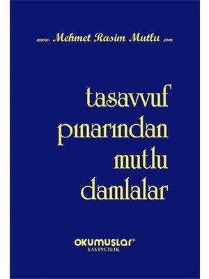Tasavvuf Pınarından Mutlu Damlalar - Mehmet Rasim Mutlu (Ciltli)