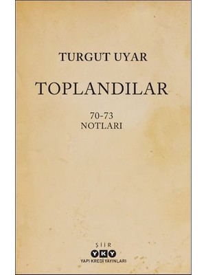 Toplandılar