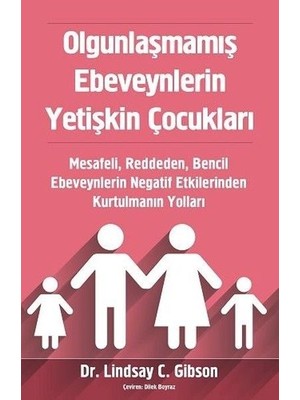Colezium Olgunlaşmamış Ebeveynlerin Yetişkin Çocukları