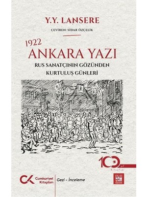 1922 Ankara Yazı – Rus Sanatçının Gözünden Kurtuluş Günleri