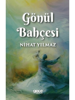 Gönül Bahçesi - Nihat Yılmaz