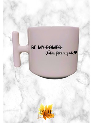 Eylül Design Be My Fatih Şekercizade Aşk Yeniden Eğlenceli Krem Rengi T Saplı Özel Tasarım Baskılı T Kupa Bardak
