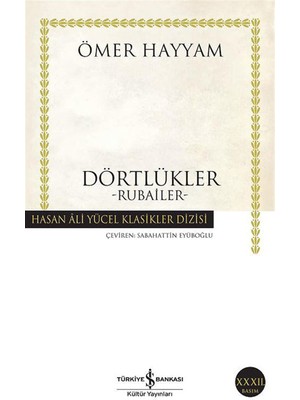 İş Bankası Kültür Yayınları Dörtlükler: Rubailer - Ömer Hayyam