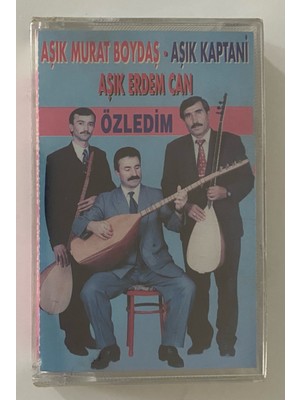 öztürk Aşık Murat Boydaş Aşık Kaptani Aşık Erdem Can Özledim Kaset (Jelatininde Sıfır Orjnal Dönem Baskı Kaset)