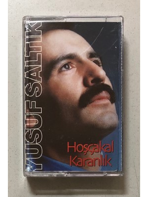 Yusuf Saltık Hoşçakal Karanlık Kaset (Orjnal Dönem Baskı Kaset)