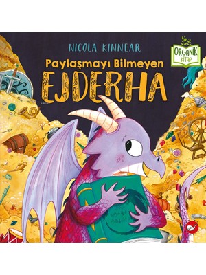 Beyaz Balina Yayınları Paylaşmayı Bilmeyen Ejderha (Organik ) - Nicola Kinnear