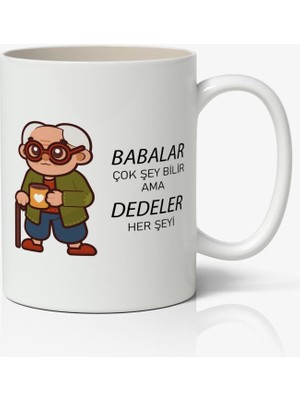 Nostaljik Lezzetler Babalar Çok Şey Bilir Ama Dedeler Her Şeyi  Babalar Günü Baskılı Kupa Bardak Baskılı Kahve Kupa Bardak