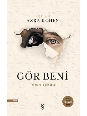 Gör Beni - Iki Devrin Hikayesi