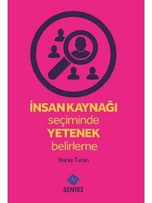 Insan Kaynağı Seçiminde Yetenek Belirleme