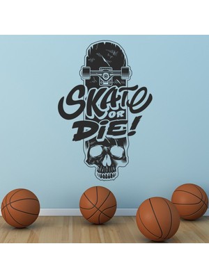 Jeronkarji Skate Or Die Kaykay Yazılı Dekoratif Duvar Sticker Çıkartma Spor Salonu Çocuk Odası