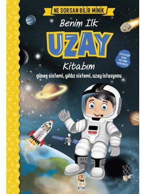 Sincap Kitap Minik: Benim İlk Uzay Kitabım - M. Sacide Kafalı 3 - 5 Yaş için Eğlenceli Bilgi