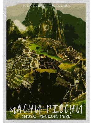 Jeronkarji Dünyanın 7 Harikası: Machu Picchu Tablo Ahşap Poster Dekoratif