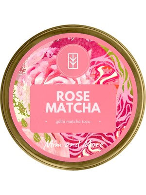 Mim And More Rose Matcha Gül Aromalı Matcha 25 gr