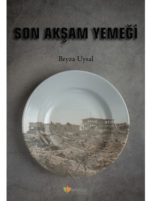 Drama Yayınevi Beyza Uysal'ın Son Akşam Yemeği Ciltsiz Normal Boy 58 Sayfa Türkçe Yayın Kitabı
