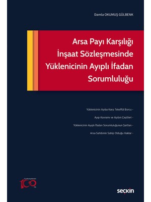 Arsa Payı Karşılığı İnşaat Sözleşmesinde Yüklenicinin Ayıplı İfadan Sorumluluğu - Damla Okumuş Gülbenk