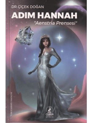 Adım Hannah - Aenstria Presnsesi - Çiçek Doğan