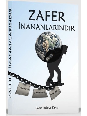 Zafer İnananlarındır - Rabia Behiye Kırıcı
