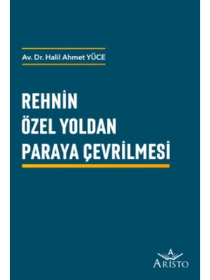 Rehnin Özel Yoldan Paraya Çevrilmesi - Halil Ahmet Yüce