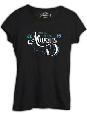 Lord T-Shirt Hp - After All This Time Always Siyah Bayan Tshirt