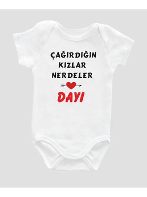 Outdoor One Organik  Pamuk Çağırdığın Kızlar Nerdeler Dayı Bebek Body ZBN078