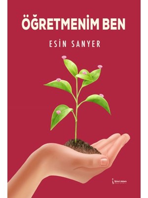 Öğretmenim Ben - Esin Sanyer