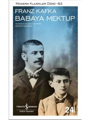 Babaya Mektup - Franz Kafka Ciltsiz Edebiyat Kitabı 72 Sayfa İş Bankası Kültür Yayınları