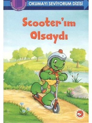 Scooterın Olsaydı