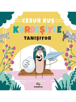 Cesur Kuş Kardeşiyle Tanışıyor - Lucia Zednikovicova