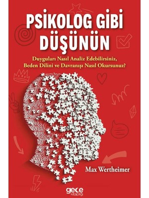 Psikolog Gibi Düşünün - Max Wertheimer
