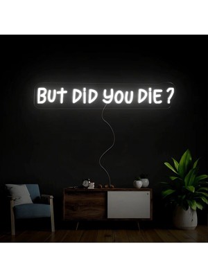 Twins Led Aydınlatma But Did You Die? Yazılı Neon Tabela