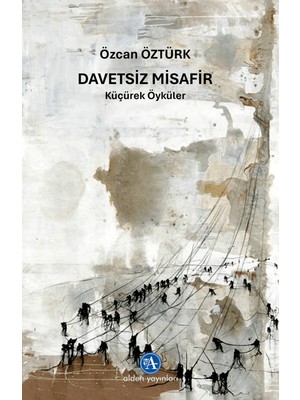Davetsiz Misafir - Özcan Öztürk