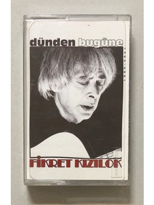Columbia Records Fikret Kızılok Dünden Bugüne (Zaman Zaman Yeterki, Sevda Çiçeği ..) Kaset (Orjnal Dönem Baskı Kaset)