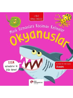 Koç Üniversitesi Yayınları Okyanuslar - Minik Uzmanlara Kocaman Kelimeler - Fran Bromage