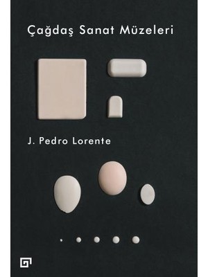 Çağdaş Sanat Müzeleri -J. Pedro Lorente