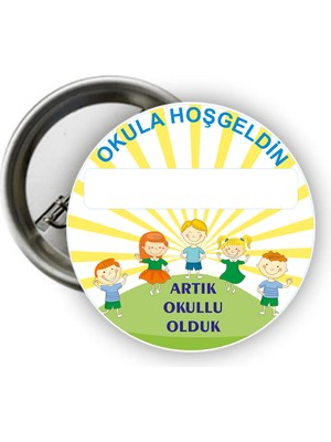 hepenuygun Okula Hoş Geldin Rozeti 44 mm (Isim Yazılabilir)