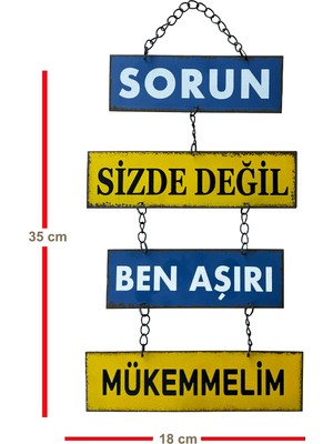 Carma Concept Sorun Sizde Değil, Ben Aşırı Mükemmelim,Zincirli Retro, Cafe,Ev,Ofis Dekoru