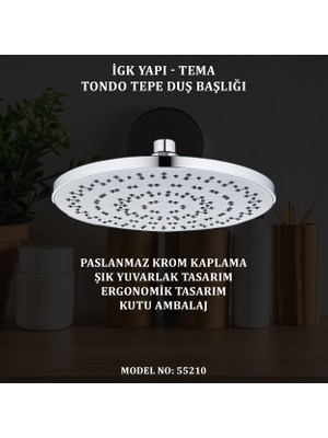 Tema Igk Yapı - Tema Tondo Tepe Duş Başlıkları (Model No: 55210)