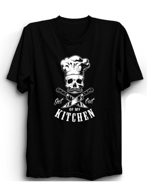 The Fame Mutfağımdan Çık, Aşçı, Şef, Cook, Get Out Of My Kitchen  Pamuk Tişört