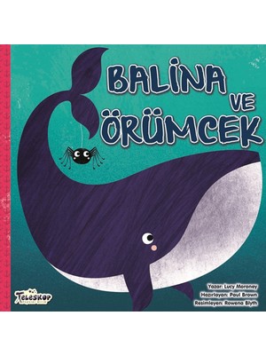 Balina ve Örümcek - Lucy Moroney