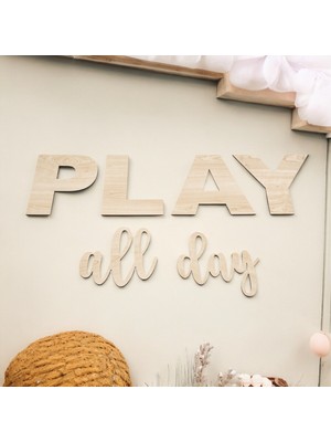 Play All Day Ahşap Yazı Küçük Boy