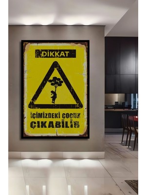 Tablo Dikkat Içimizdeki Çocuk Çıkabilir Retro Vintage Çerçeve Görünümlü Dikey Duvar Dekorasyon Tablo