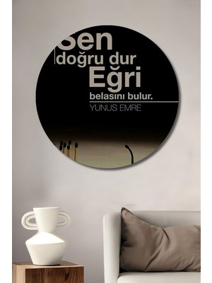 Teona Ahşap Dekoratif Sen Doğru Dur Yunus Emre Ahşap Poster Tablo 20*30 Şık Yuvarlak Duvar Dekorasyon Tablosu