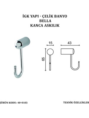 Çelik Banyo Bella Kanca Askılık (40-010)