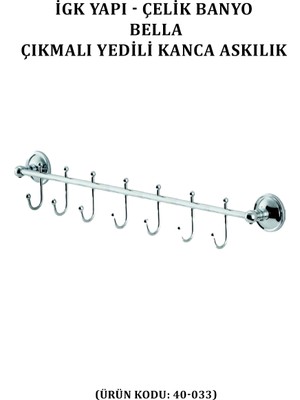 Çelik Banyo Bella Çıkmalı Kanca Yedili Askılık (40-033)