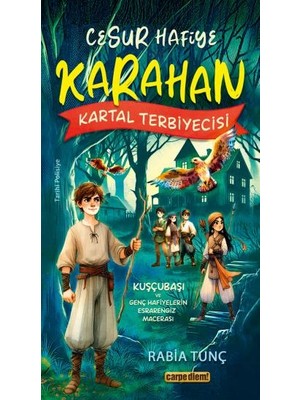 Cesur Hafiye Karahan - Kartal Terbiyecisi - Rabia Tunç