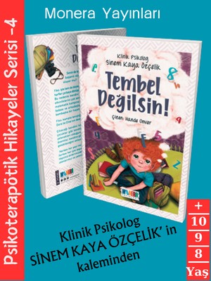 Tembel Değilsin Psikoterapötik Hikayeler Serisi - Klinik Psikolog Sinem Kaya Özçelik 8+ Yaş