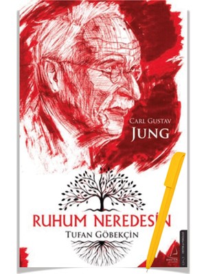 Carl Gustav Jung: Ruhum Neredesin - Tufan Göbekçin + Alfa Kalem
