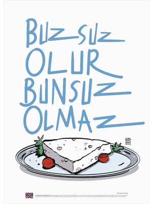 Anason İşleri Buzsuz Olur, Bunsuz Olmaz Poster (48X68CM)