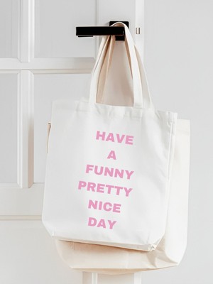 Cemira Have A Funny Pretty Nice Day Kalın Tote Bag, Bez Çanta, Alışveriş Çantası, Kitap Çantası