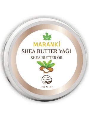 Maranki Shea Butter Yağı 50 ml